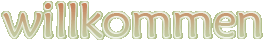 Willkommen